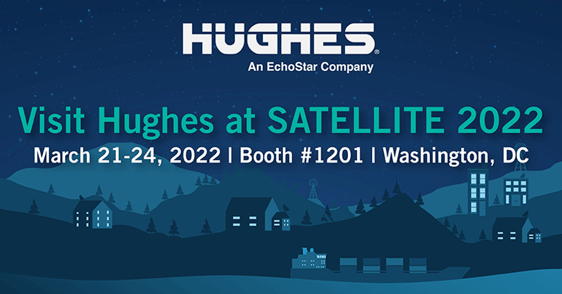 Visit Hughes at SATELLITE 2022