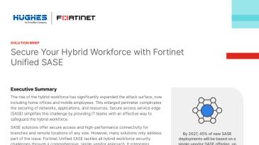 Secure Your Hybrid Workforce with Fortinet Unified SASE