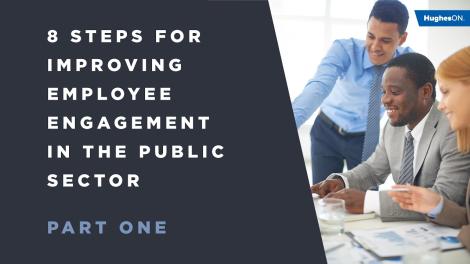 PART 1 - 8 Steps for Improving Employee Engagement in the Public Sector thumbnail
