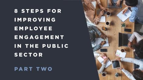 PART 2 - 8 Steps for Improving Employee Engagement in the Public Sector thumbnail