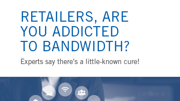Retailers, Are You Addicted to Bandwidth?
