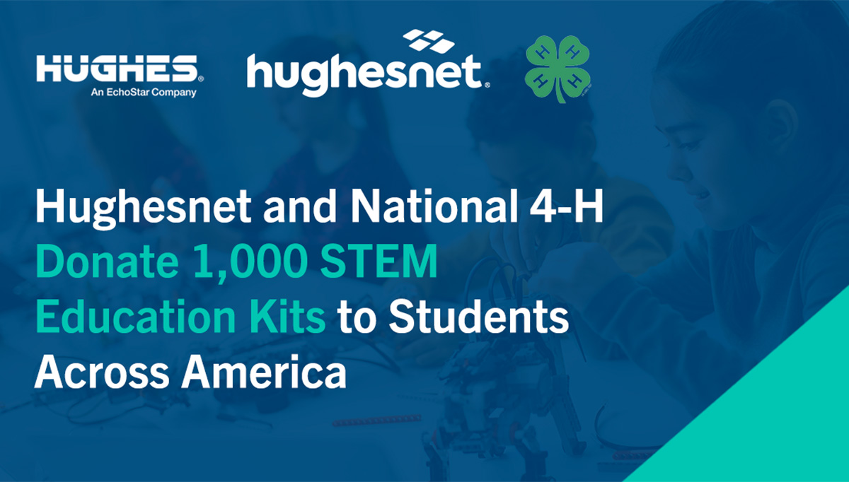 Hughesnet and National 4-H Donate 1,000 STEM Education Kits to Students Across America