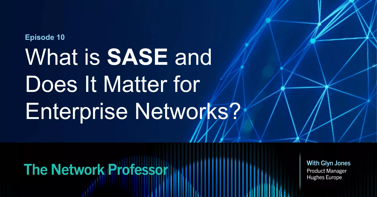 What is SASE and Does It Matter for Enterprise Networks?