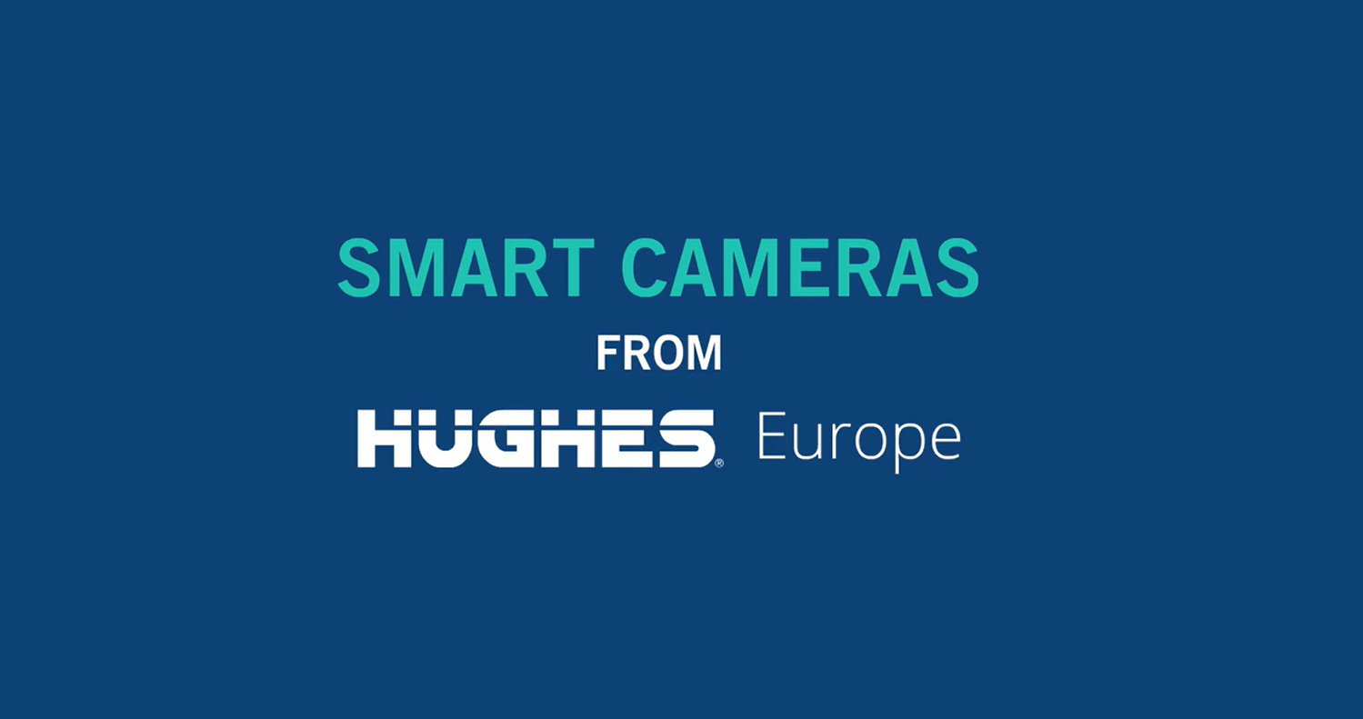 Smart cameras from Hughes Europe